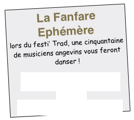  La Fanfare Ephémère
lors du festi’ Trad, une cinquantaine de musiciens angevins vous feront danser !

Les airs de la FFE 2016
partitions, tablature, vidéos